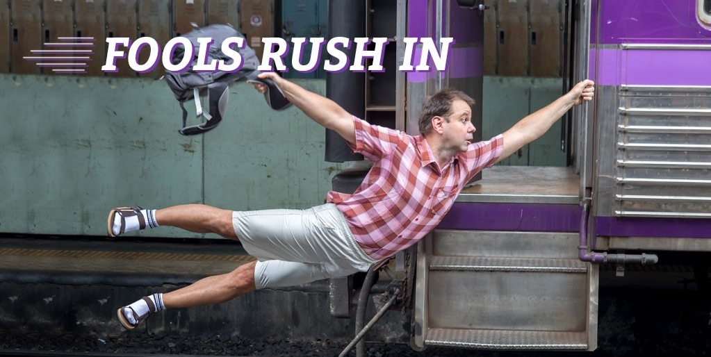 Fools Rush In